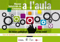 Museus Industrials de Catalunya a l’aula, un recurs pedagògic al teu abast